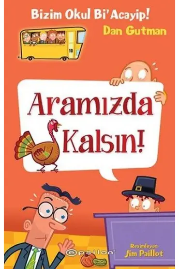 Bizim Okul Bi Acayip! 10 - Aramızda Kalsın! (Ciltli)