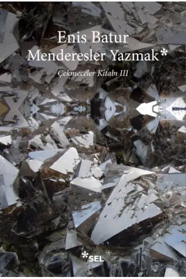 Menderesler Yazmak: Çekmeceler Kitabı III