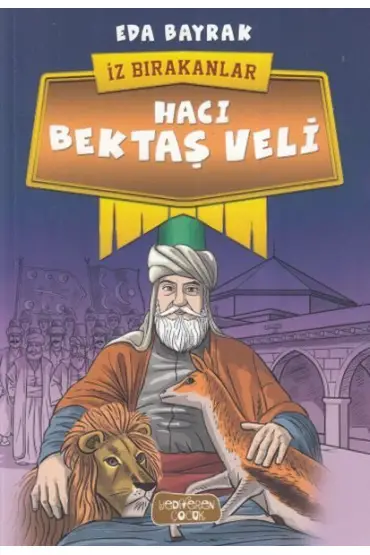 Hacı Bektaş Veli - İz Bırakanlar