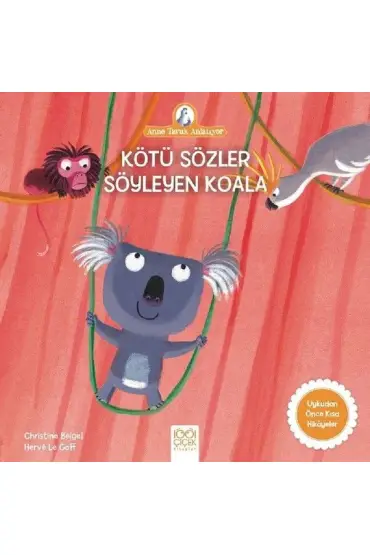 Anne Tavuk Anlatıyor - Kötü Sözler Söyleyen Koala