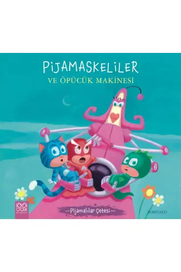 Pijamalılar Çetesi - Pijamaskeliler ve Öpücük Makinesi