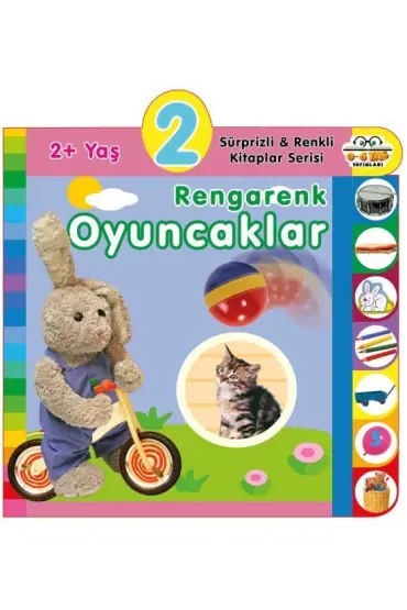 Yaş Rengarenk Oyuncaklar (2+Yaş)