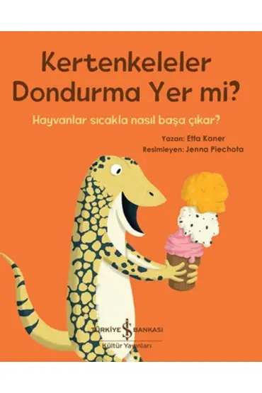 Kertenkeleler Dondurma Yer mi?