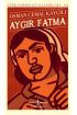 Aygır Fatma - Türk Edebiyatı Klasikleri