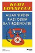 Allah Senden Razı Olsun Bay Rosewater