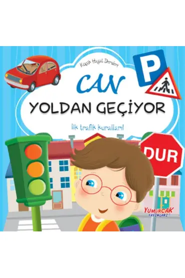 Küçük Hayat Dersleri Can Yoldan Geçiyor