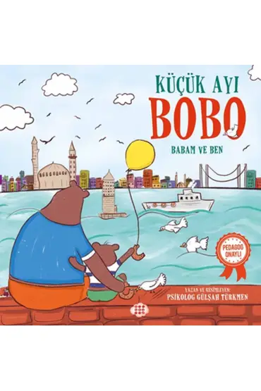 Küçük Ayı Bobo - Babam ve Ben