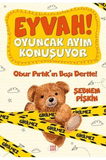 Obur Pırtıkın Başı Dertte! - Eyvah! Oyuncak Ayım Konuşuyor 1