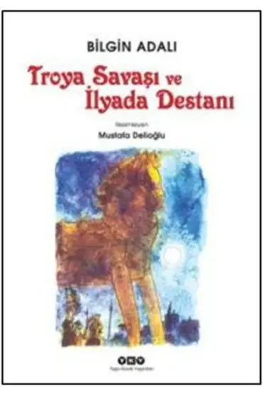 Troya Savaşı ve İlyada Destanı