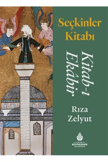 Seçkinler Kitabı - Kitab-ı Ekabir