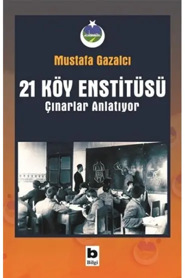 21 Köy Enstitüsü - Çınarlar Anlatıyor