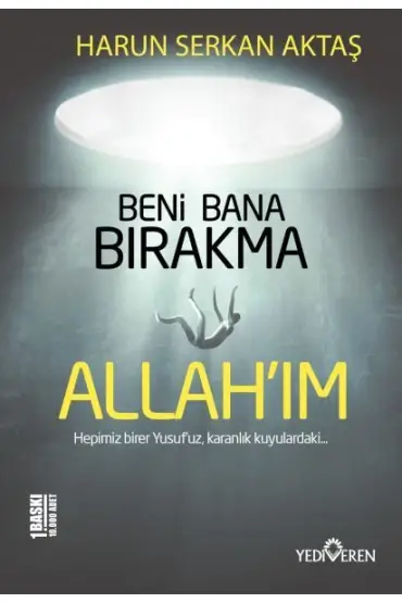 Beni Bana Bırakma Allahım