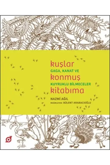 Kuşlar Konmuş Kitabıma - Gaga, Kanat ve Kuyruklu Bilmeceler