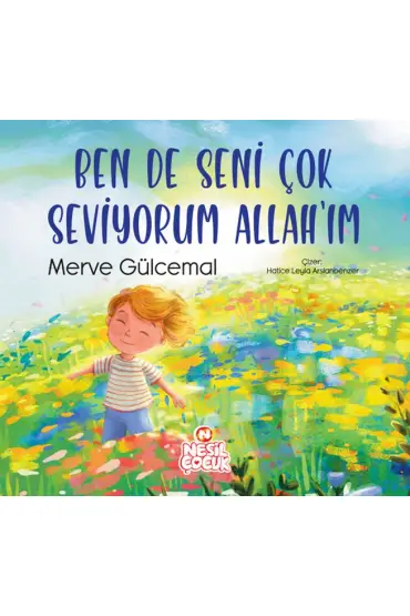 Ben de Seni Çok Seviyorum Allah’ım