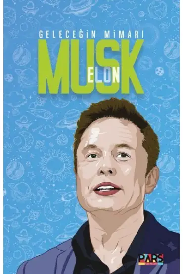 Geleceğin Mimarı Elon Musk