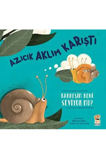 Azıcık Aklım Karıştı-Kardeşim beni Seviyor mu?