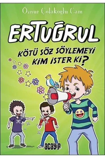 Kötü Söz Söylemeyi Kim İster ki? - Ertuğrul  (4022)