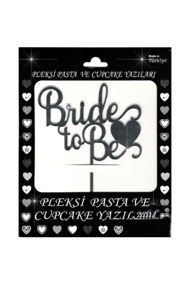 Bride To Be Yazılı Bekarlığa Veda Partisi Pleksi Pasta Süsü Gümüş Renk