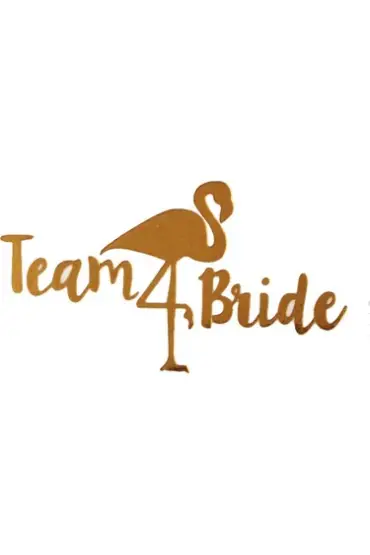 Bekarlığa Veda Partisi Flamingolu Team Bride Dövmesi Altın Renk