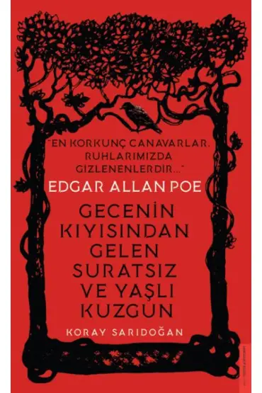 Edgar Allan Poe - Gecenin Kıyısından Gelen Suratsız ve Yaşlı Kuzgun  (4022)