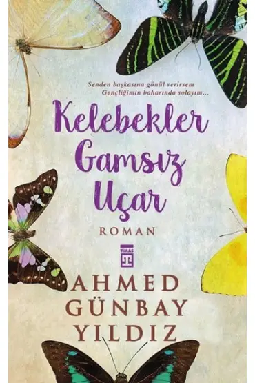 Kelebekler Gamsız Uçar  (4022)