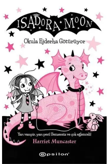 Isadora Moon - Okula Ejderha Götürüyor  (4022)