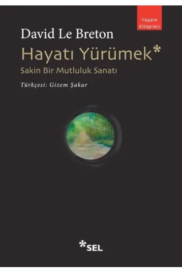 Hayatı Yürümek: Sakin Bir Mutluluk Sanatı  (4022)