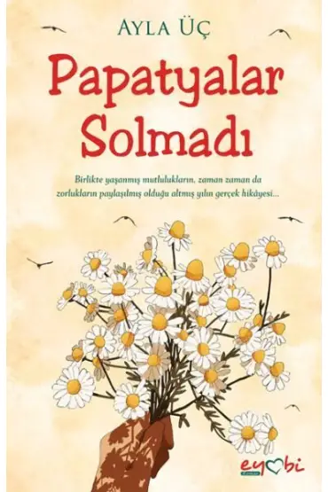 Papatyalar Solmadı  (4022)