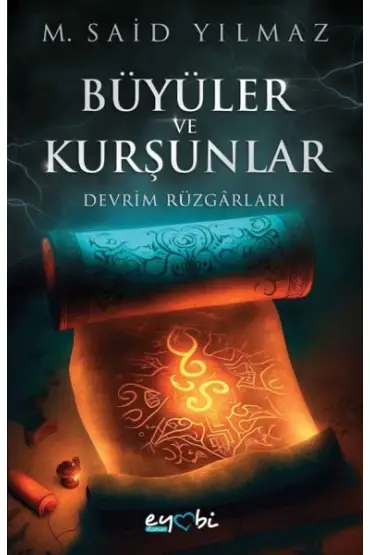 Büyüler Ve Kurşunlar – Devrim Rüzgârları  (4022)