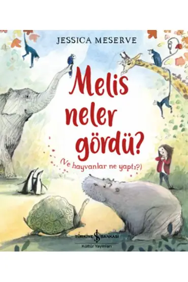 Melis Neler Gördü? (Ve Hayvanlar Ne Yaptı?)  (4022)