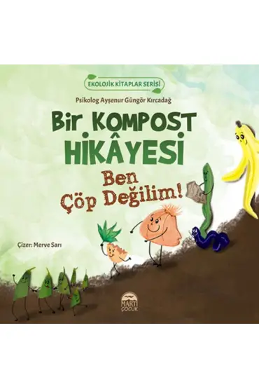 Ekolojik Kitaplar Serisi - Bir Kompost Hikâyesi  (4022)