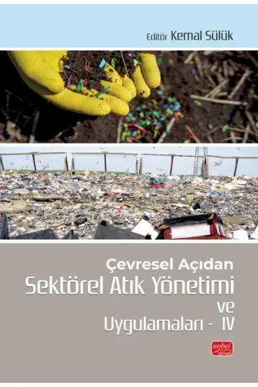 Çevresel Açıdan Sektörel Atık Yönetimi ve Uygulamaları IV