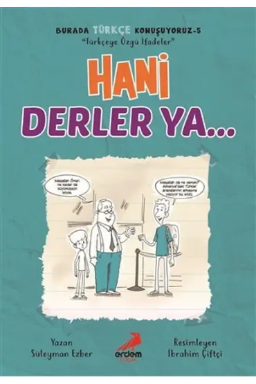 Hani Derler Ya... - Burada Türkçe Konuşuyoruz 5  (4022)