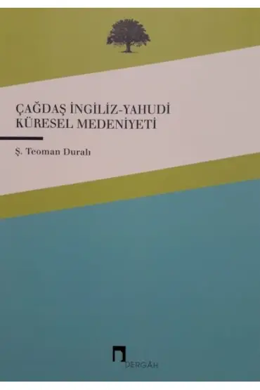 Çağdaş İngiliz-Yahudi Küresel Medeniyeti  (4022)