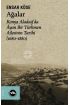 Ağalar: Konya Aladağ'da Ayan Bir Türkmen Ailesinin Tarihi 1680-1880  (4022)