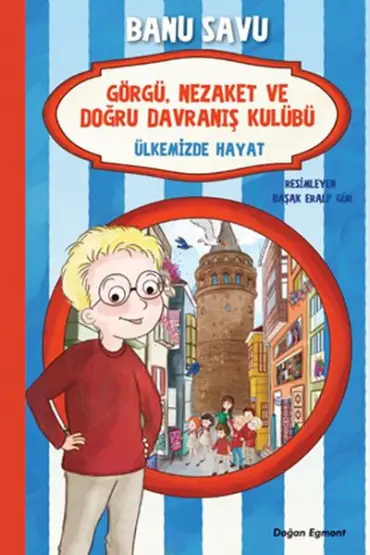 Görgü Nezaket ve Doğru Davranış Kulübü - Ülkemizde Hayat 6  (4022)