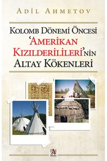 Kolomb Dönemi Öncesi 'Amerikan Kızılderilileri'nin Altay Kökenleri  (4022)