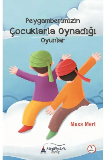 Peygamberimizin Çocuklarla Oynadığı Oyunlar  (4022)