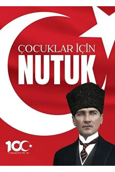 100. Yıl'a Özel Çocuklar için Nutuk  (4022)