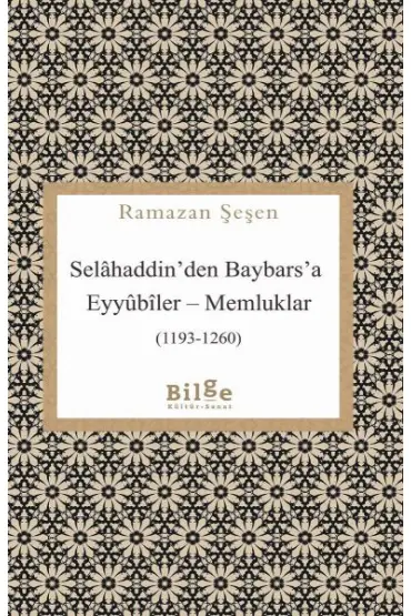 Selâhaddin’den Baybars’a Eyyûbîler – Memluklar  (4022)