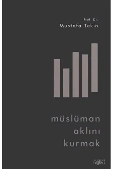 Müslüman Aklını Kurmak  (4022)