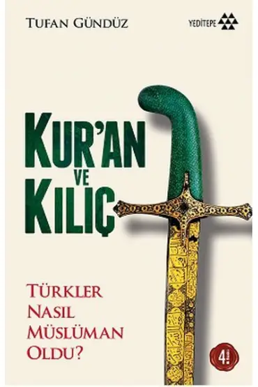 Kur'an ve Kılıç Türkler Nasıl Müslüman Oldu?-Ciltsiz  (4022)