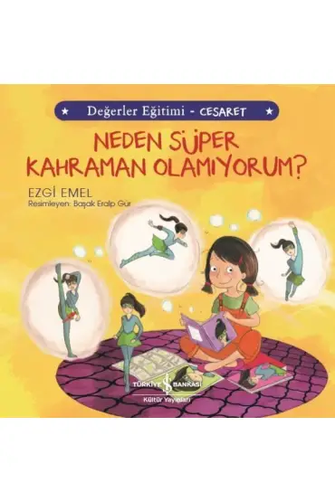 Neden Süper Kahraman Olamıyorum? Değerler Eğitimi - Cesaret  (4022)