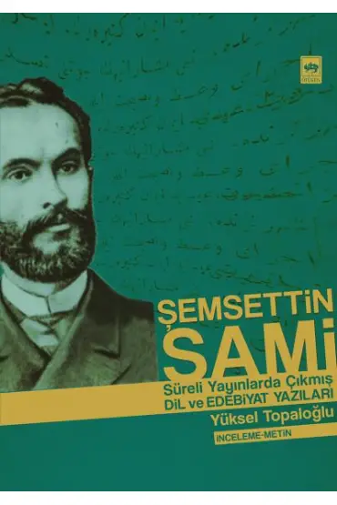 Şemsettin Sami Sürekli Yayınlarda Çıkmış Dil ve Edebiyat Yazıları  (4022)