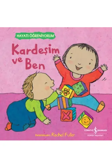 Kardeşim Ve Ben – Hayatı Öğreniyorum  (4022)