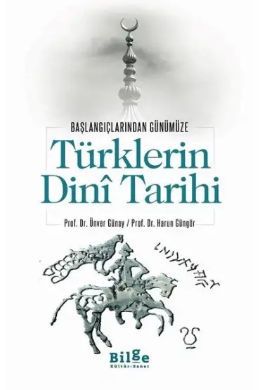 Türklerin Dini Tarihi - Başlangıçlarından Günümüze  (4022)