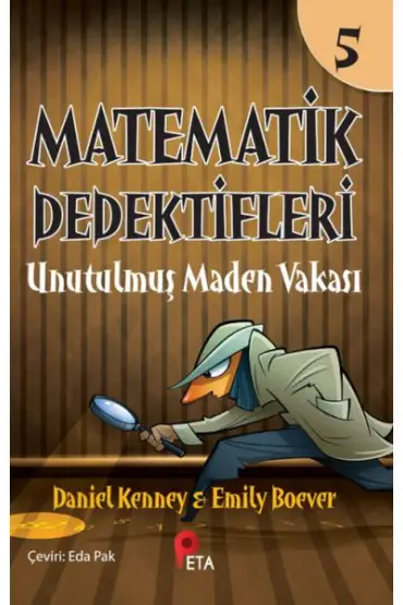 Matematik Dedektifleri 5 : Unutulmuş Maden Vakası  (4022)