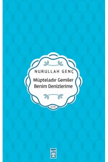 Müpteladır Gemiler Benim Denizlerime  (4022)