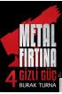 Metal Fırtına 4 - Gizli Güç  (4022)