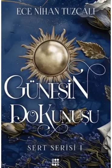 Güneşin Dokunuşu - Sert Serisi 1  (4022)